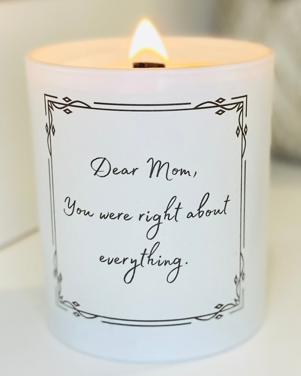 Mother's Day Candle - You were right about everything